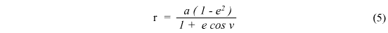 r=(a(1-e^2))/(1+e*cosv) (Eq. 5)